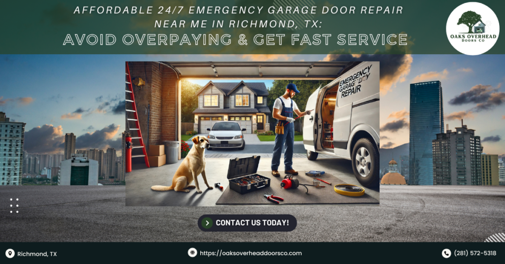 Affordable 24/7 Emergency Garage Door Repair Near Me in Richmond, TX: Avoid Overpaying & Get Fast Service 8 Oaks Overhead Doors Co