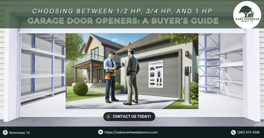 Choosing Between 1/2 HP, 3/4 HP, and 1 HP Garage Door Openers: A 2024 Buyer’s Guide 7 Oaks Overhead Doors Co 2