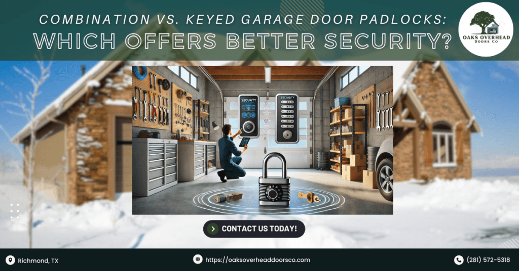 Combination vs. Keyed Garage Door Padlocks: Which Offers Better Security? 4 Oaks Overhead Doors Co 3