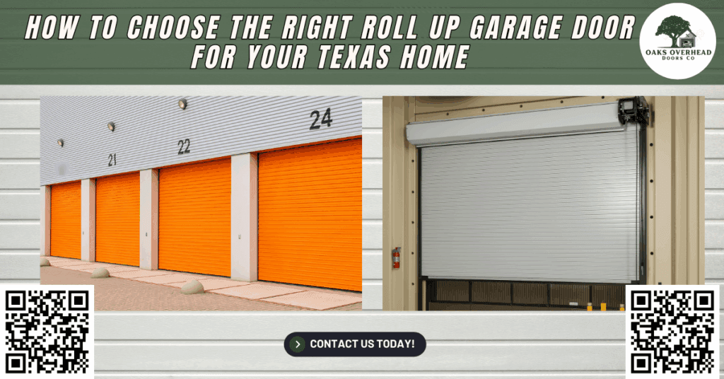 How to Choose the Right Roll-Up Garage Door for Your Texas Home - Oaks Overhead Doors Co.