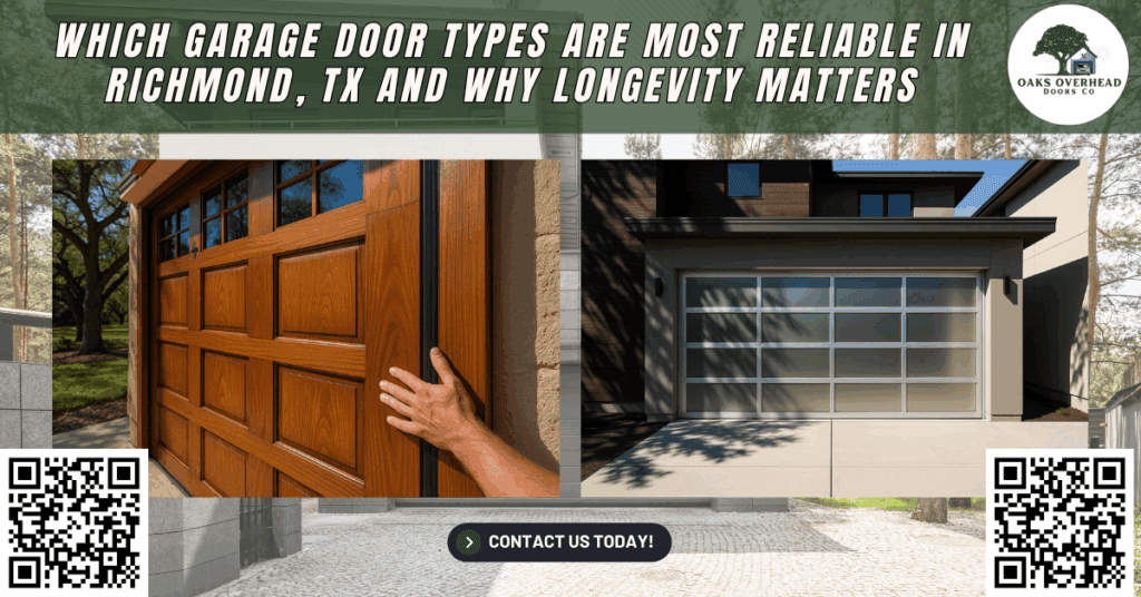Which Garage Door Types Are Most Reliable in Richmond, TX, and Why Longevity Matters 2 Which Garage Door Types Are Most Reliable in Richmond, TX, and Why Longevity Matters - Oaks Overhead Doors Co.