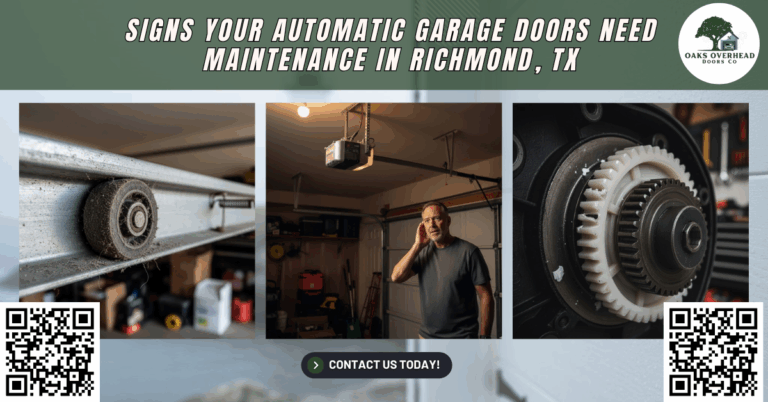 Signs Your Automatic Garage Doors Need Maintenance in Richmond, TX - Oaks Overhead Doors Co.